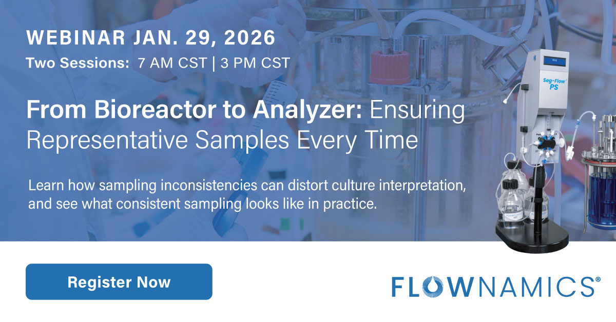 Flownamics Webinar: Jan 29, 2026. 7am or 3pm CST. From Bioreactor to Analyzyer: Ensuring Representative Samples Every Time